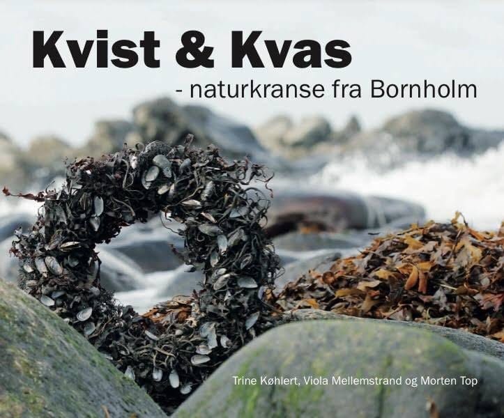 Kvist og kvas - Naturkranse fra Bornholm - Blomsterverden